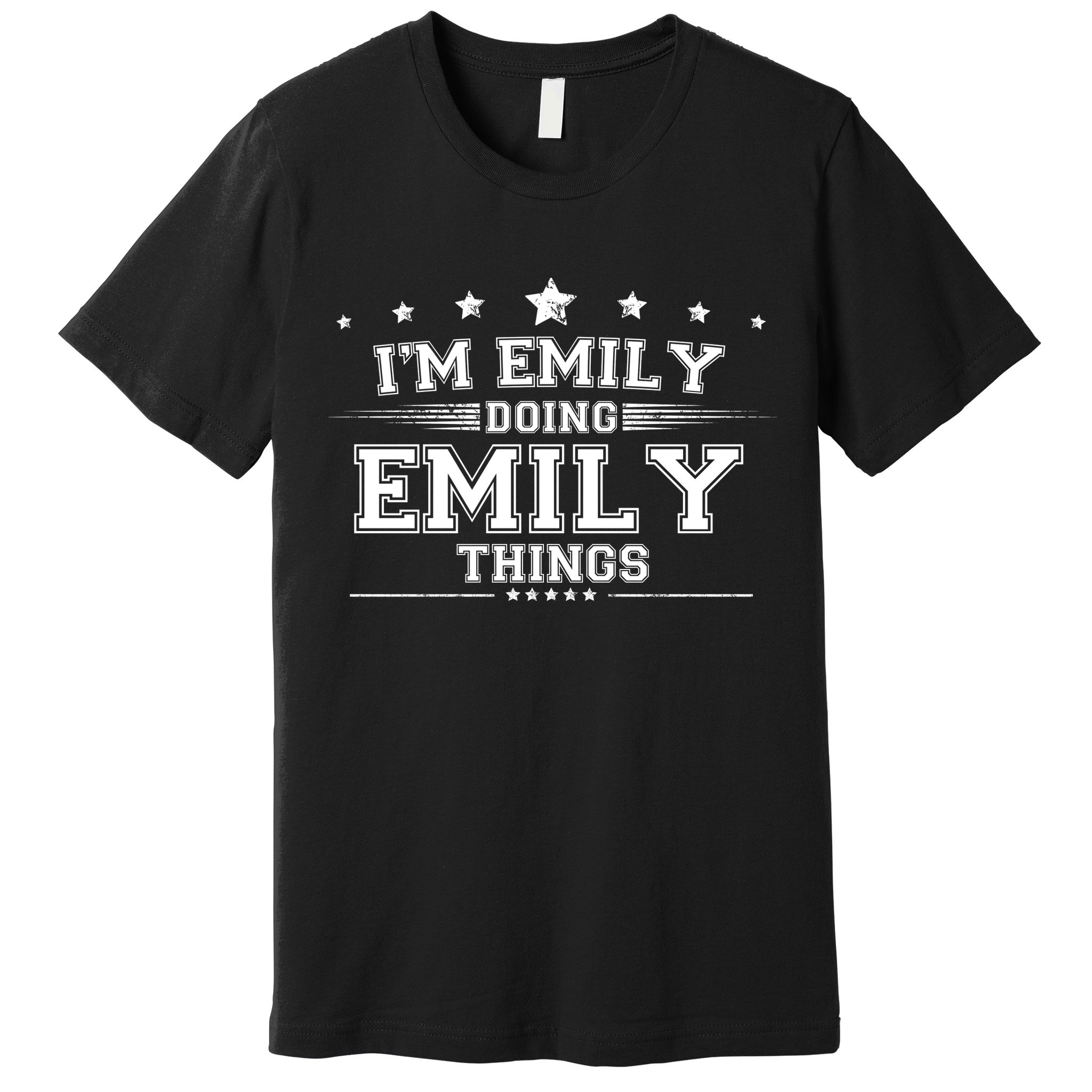 Im Emily Doing Emily Things Premium T-Shirt