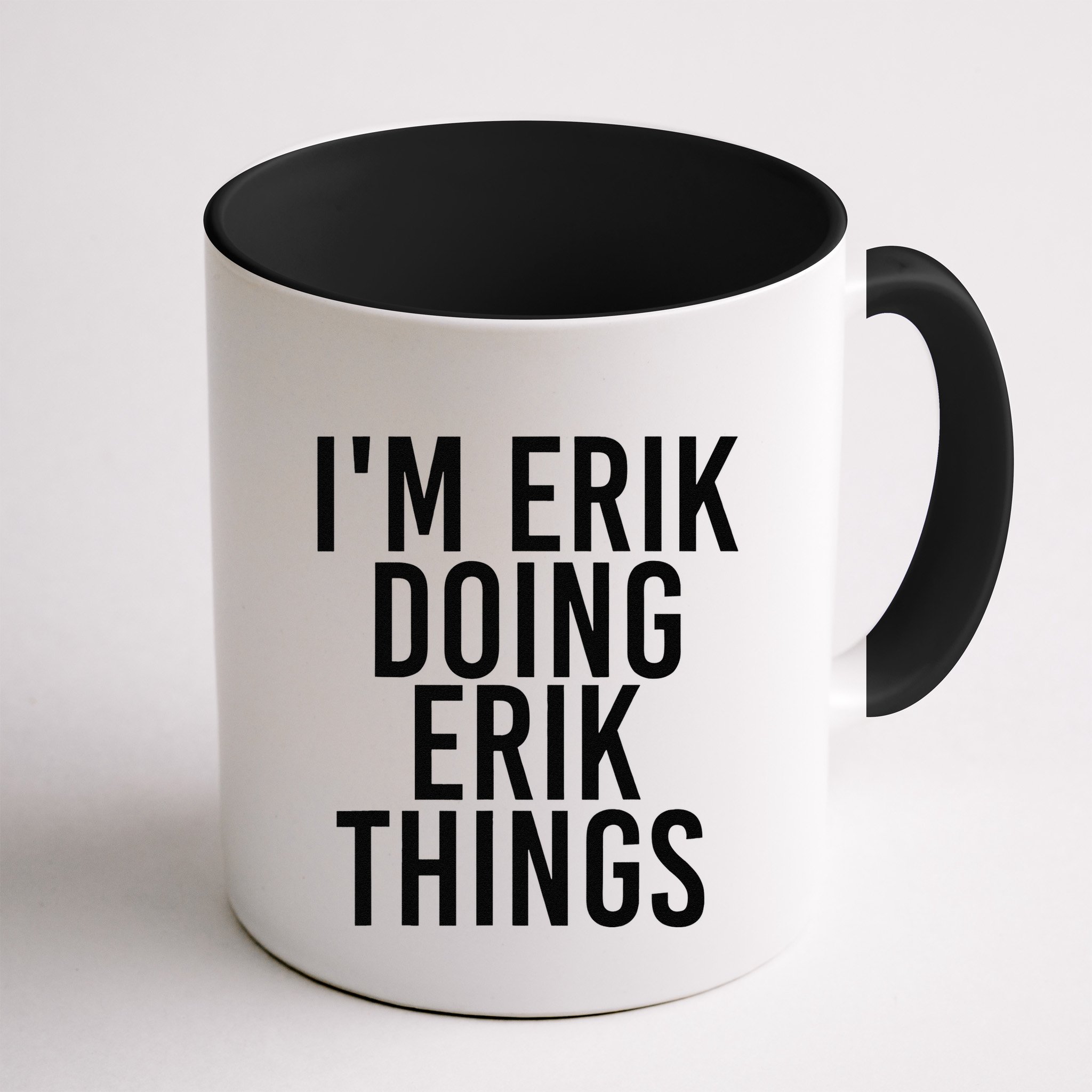 I'M ERIK DOING ERIK THINGS Name Funny Birthday Gift Idea Mug