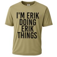 I'M ERIK DOING ERIK THINGS Name Funny Birthday Gift Idea Cooling Performance Crew T-Shirt