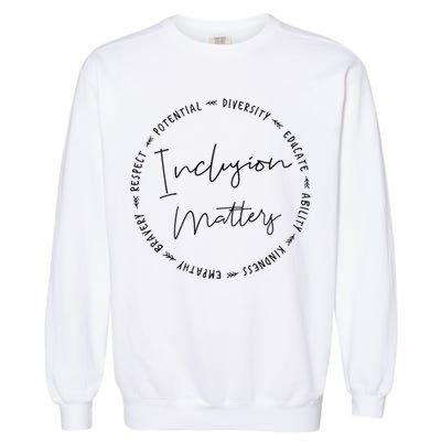 Inclusion Empathy Diversity Respect Matters Gift Garment-Dyed Sweatshirt