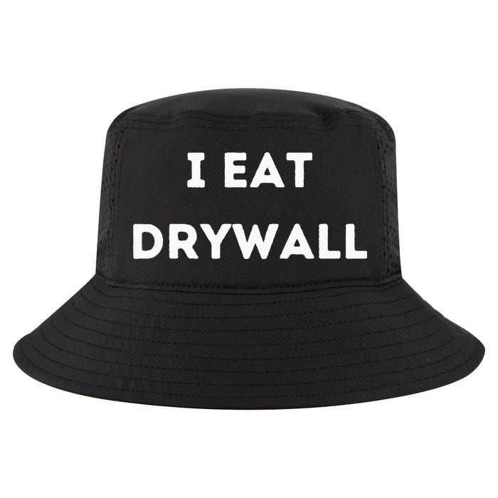 I Eat Drywall Cool Comfort Performance Bucket Hat
