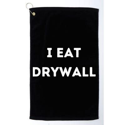 I Eat Drywall Golf Towel
