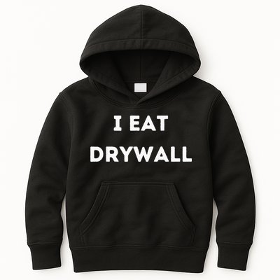 I Eat Drywall Kids Hoodie