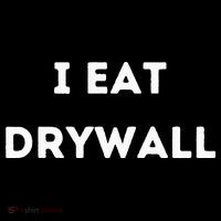 I Eat Drywall Kids T-Shirt