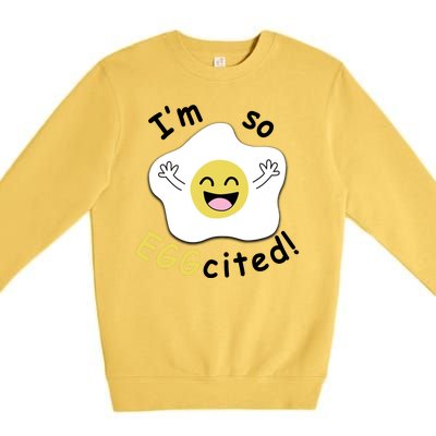 Im Eggcited Funny Humor Premium Crewneck Sweatshirt