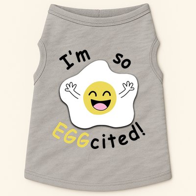 Im Eggcited Funny Humor Doggie Tank