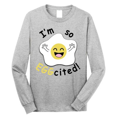 Im Eggcited Funny Humor Long Sleeve Shirt