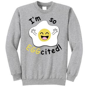 Im Eggcited Funny Humor Sweatshirt