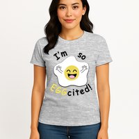 Im Eggcited Funny Humor Womens T-Shirt
