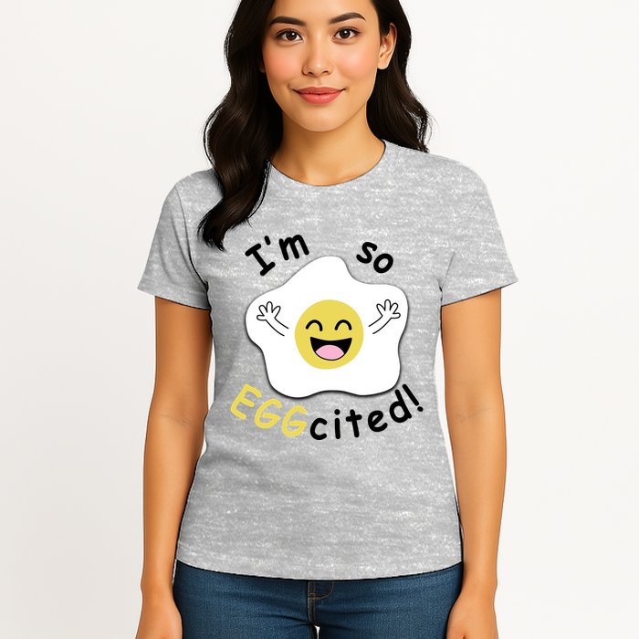 Im Eggcited Funny Humor Womens T-Shirt