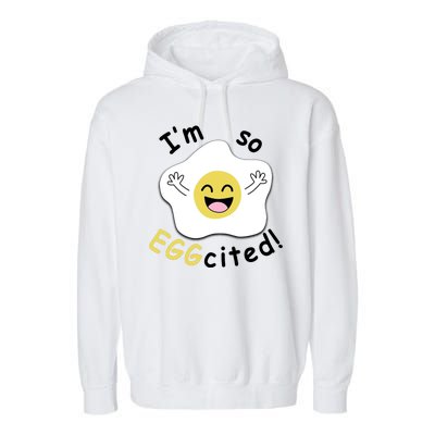 Im Eggcited Funny Humor Garment-Dyed Fleece Hoodie