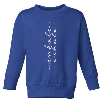 Inhale Exhale Gift Workout Yoga Pilates Top Gift Toddler Sweatshirt