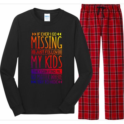 If Ever I Go Missing Just Follow My Parenthood Gift Long Sleeve Pajama Set