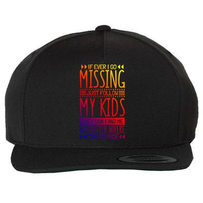 If Ever I Go Missing Just Follow My Parenthood Gift Wool Snapback Cap