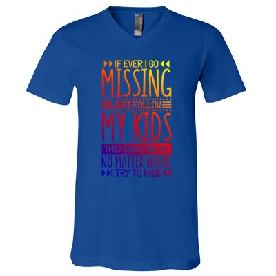 If Ever I Go Missing Just Follow My Parenthood Gift V-Neck T-Shirt