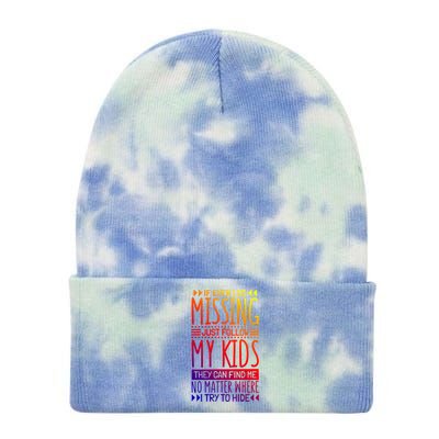 If Ever I Go Missing Just Follow My Parenthood Gift Tie Dye 12in Knit Beanie