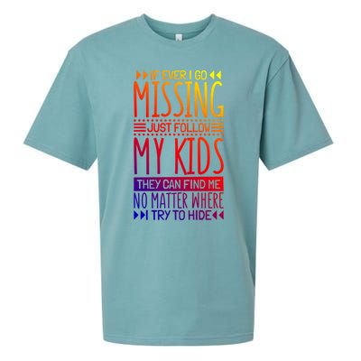 If Ever I Go Missing Just Follow My Parenthood Gift Sueded Cloud Jersey T-Shirt