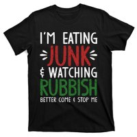 Im Eating Junk Food And Watching Rubbish Funny Christmas T-Shirt