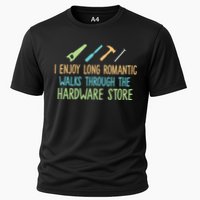 I Enjoy Long Romantic Walks Through The Hardware Store Performance Shirt
