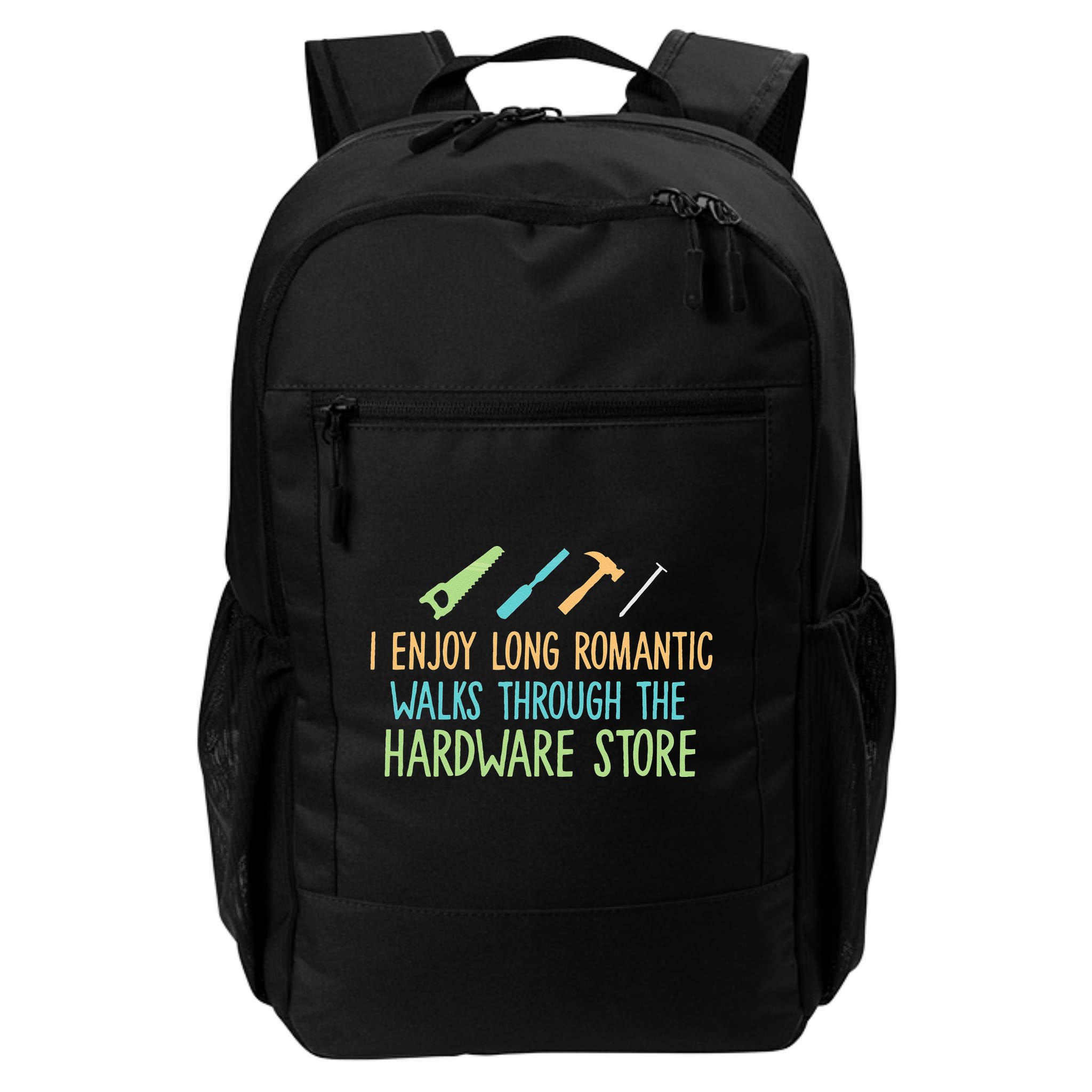 I Enjoy Long Romantic Walks Through The Hardware Store Backpack
