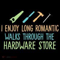 I Enjoy Long Romantic Walks Through The Hardware Store Sustainable Bucket Hat