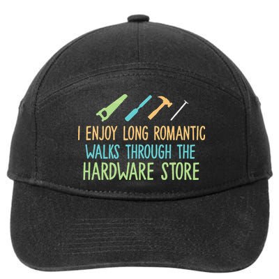 I Enjoy Long Romantic Walks Through The Hardware Store 7-Panel Snapback Hat