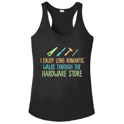 I Enjoy Long Romantic Walks Through The Hardware Store Ladies PosiCharge Competitor Racerback Tank