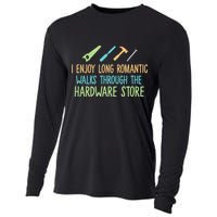 I Enjoy Long Romantic Walks Through The Hardware Store Cooling Performance Long Sleeve Crew