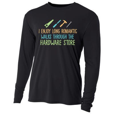 I Enjoy Long Romantic Walks Through The Hardware Store Cooling Performance Long Sleeve Crew