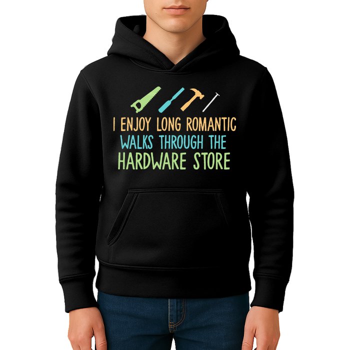 I Enjoy Long Romantic Walks Through The Hardware Store Kids Hoodie