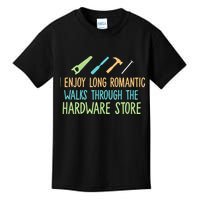 I Enjoy Long Romantic Walks Through The Hardware Store Kids T-Shirt