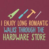 I Enjoy Long Romantic Walks Through The Hardware Store 16oz Travel Tumbler