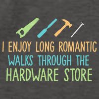 I Enjoy Long Romantic Walks Through The Hardware Store Vector Backpack