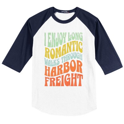 I Enjoy Long Romantic Walks Through Harbor Funny Design Baseball Sleeve Shirt