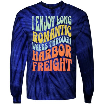 I Enjoy Long Romantic Walks Through Harbor Funny Design Tie-Dye Long Sleeve Shirt