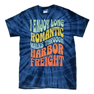 I Enjoy Long Romantic Walks Through Harbor Funny Design Tie-Dye T-Shirt