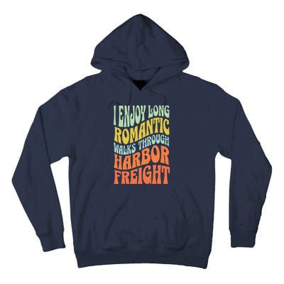 I Enjoy Long Romantic Walks Through Harbor Funny Design Tall Hoodie