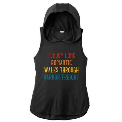 I Enjoy Long Romantic Walks Through Harbor Funny Design Ladies PosiCharge Tri-Blend Wicking Draft Hoodie Tank