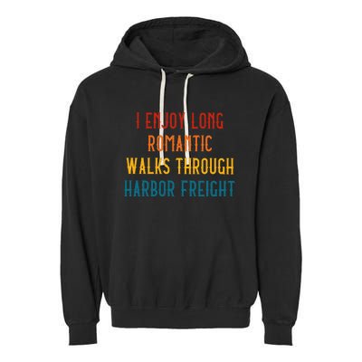 I Enjoy Long Romantic Walks Through Harbor Funny Design Garment-Dyed Fleece Hoodie