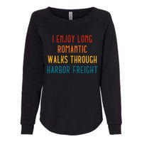 I Enjoy Long Romantic Walks Through Harbor Funny Design Womens California Wash Sweatshirt