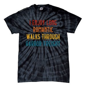 I Enjoy Long Romantic Walks Through Harbor Funny Design Tie-Dye T-Shirt