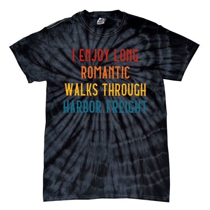 I Enjoy Long Romantic Walks Through Harbor Funny Design Tie-Dye T-Shirt