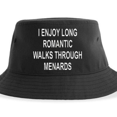 I Enjoy Long Romantic Walks Through Menards Sustainable Bucket Hat