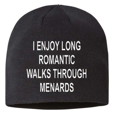 I Enjoy Long Romantic Walks Through Menards Sustainable Beanie