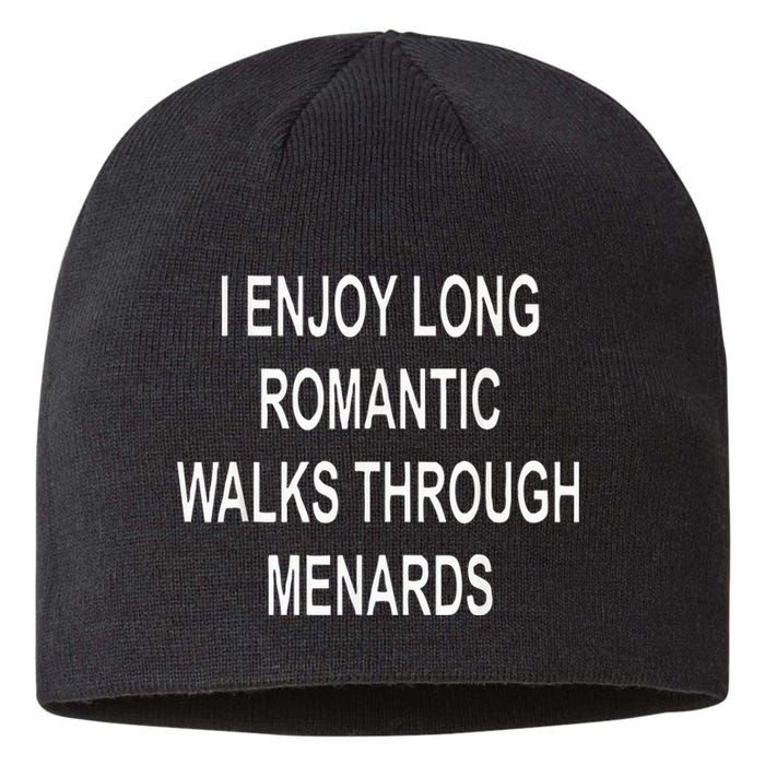 I Enjoy Long Romantic Walks Through Menards Sustainable Beanie