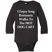 I Enjoy Long Romantic Walks To The Hot Dog Cart Baby Long Sleeve Bodysuit