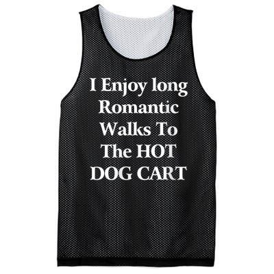 I Enjoy Long Romantic Walks To The Hot Dog Cart Mesh Reversible Basketball Jersey Tank