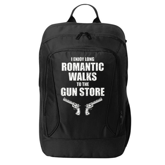 I Enjoy Long Romantic Walks to the Gun Store Funny Gun City Backpack