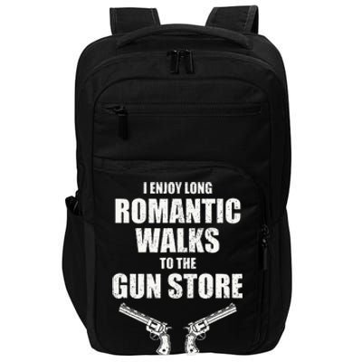 I Enjoy Long Romantic Walks to the Gun Store Funny Gun Impact Tech Backpack