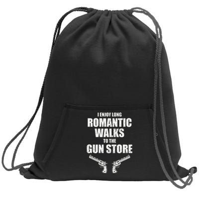 I Enjoy Long Romantic Walks to the Gun Store Funny Gun Sweatshirt Cinch Pack Bag